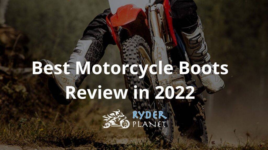 Best Motorcycle Boots Review in 2022