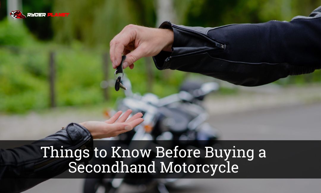 Things to Know Before Buying a Secondhand Motorcycle RyderPlanet
